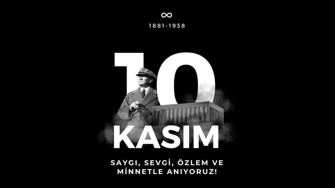 Ulu önder Mustafa Kemal Atatürk'ü özlem ve saygıyla anıyoruz.