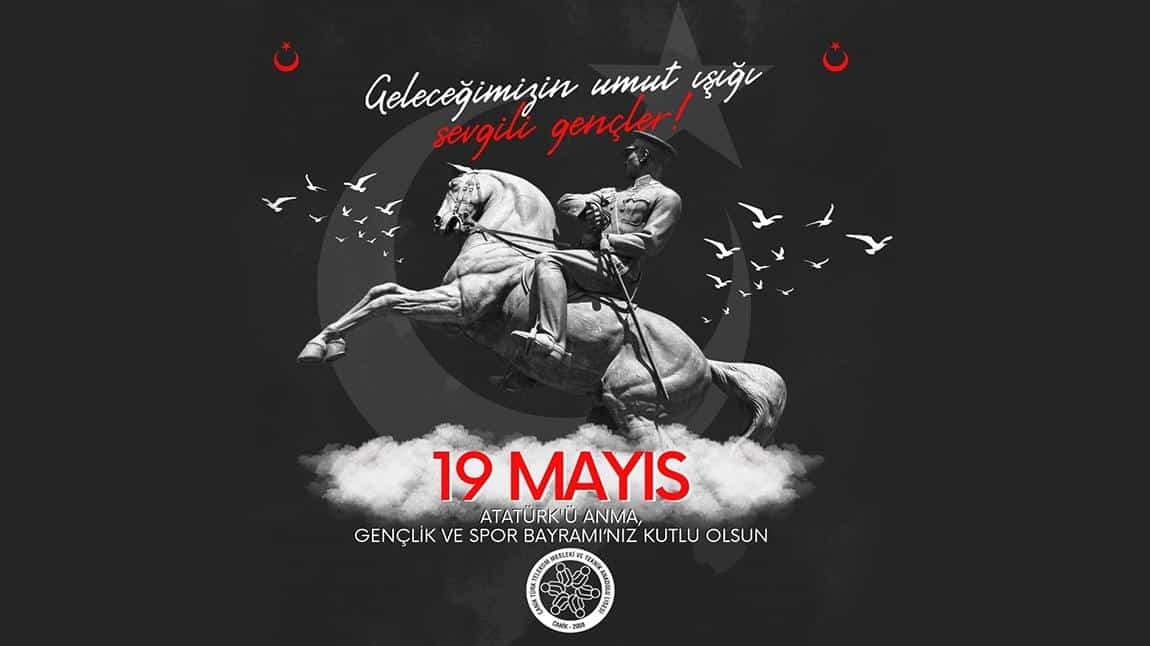  19 Mayıs Atatürk'ü Anma, Gençlik ve Spor Bayramı'mız kutlu olsun. 
